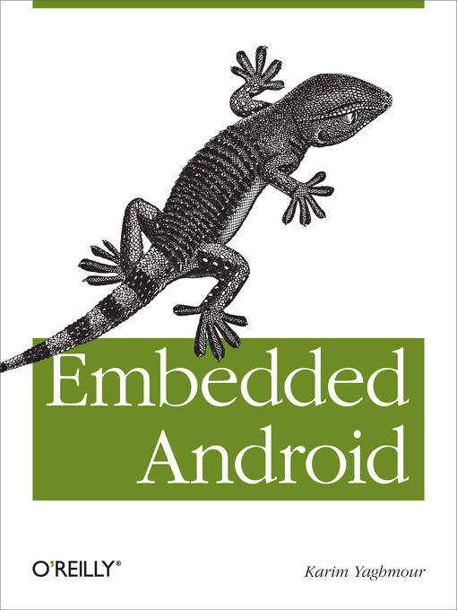 Title details for Embedded Android by Karim Yaghmour - Available